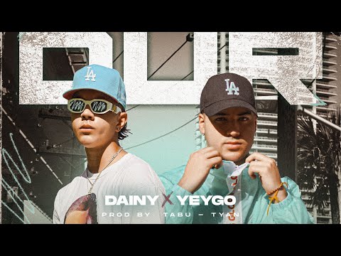 DUR - Dainy X Yeygo [Official Video]