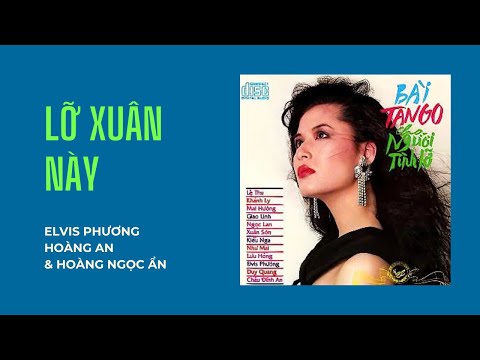 Lỡ xuân này - Elvis Phương