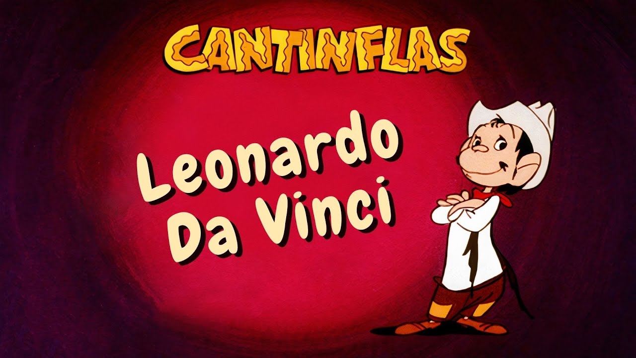 Leonardo Da Vinci - Cantinflas Show
