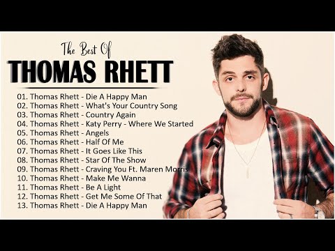 Thomas Rhett Greatest Hits Full Album 2023 - Best Songs Of  Thomas Rhett