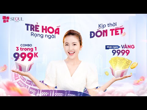Đón Tết Rạng Ngời Ngập Tràn Ưu Đãi Tại Seoul Center