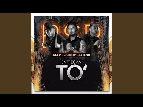 Entregan To (feat. El Super Nuevo & Baraka)