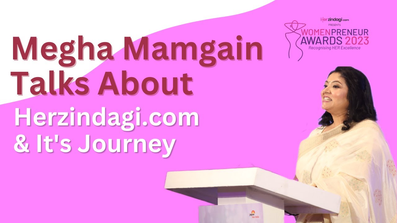 मेघा ममगैन ने अपनी जिंदगी डॉट कॉम और इसकी यात्रा के बारे में बात की HZ वीमेनप्रेन्योर अवार्ड्स 2023