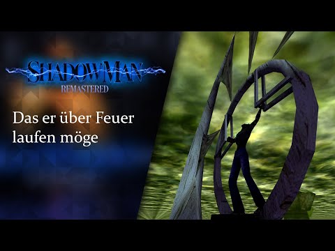 Das er ÜBER FEUER laufen möge • 16 • Shadow Man Remastered