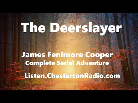 The Deerslayer - James Fenimore Cooper - Complete Serial Radio Adventure