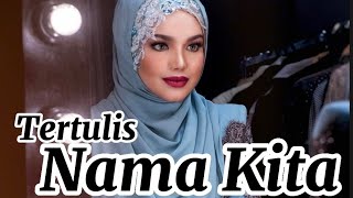 Tertulis Nama Kita: Dato&#39; Sri Siti Nurhaliza (Ijal Version)