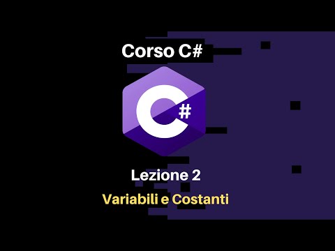 Lezione 02 - Variabili e Costanti - Corso C# Principianti Italiano