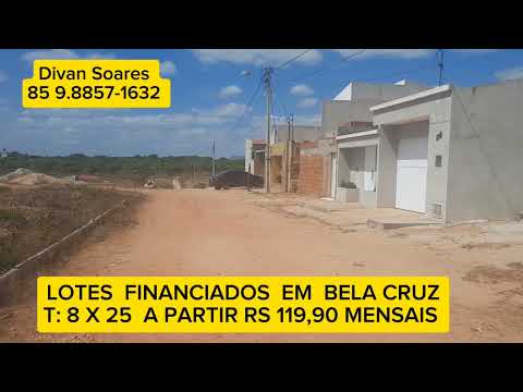 Terrenos e Lotes Financiados Bela Cruz CE/ Divan Soares 85 9.8857-1632