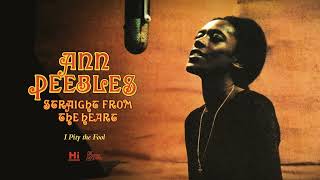 Ann Peebles - I Pity the Fool (Official Audio)