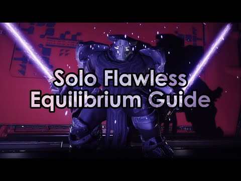 Solo Flawless Equilibrium guide for all classes, easiest/best builds, no swaps, baby game