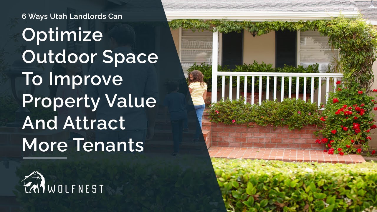 6 ways Utah landlords can optimize outdoor space to improve property value and attract more tenants