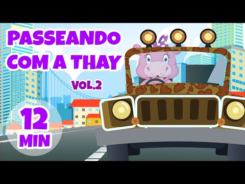 Passeando com a Thay Vol.2 - Giramille 12 min | Desenho Animado Musical
