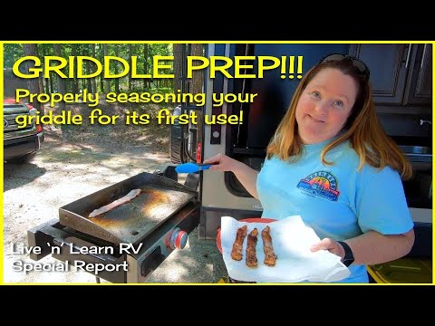 Seasoning a Griddle Top | Suburban/Blackstone griddles | RV COOKING - (Special Report)