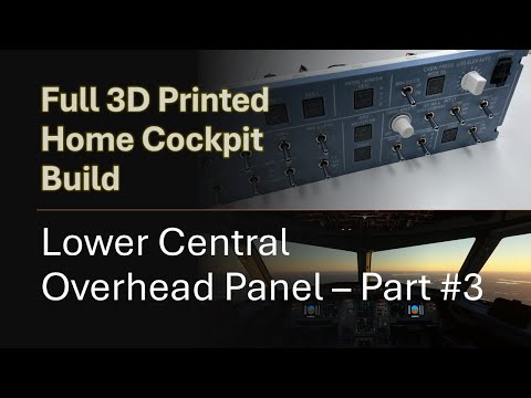 Lower Central Overhead Panel Part 3 - EP 27 - Full Home Cockpit Build