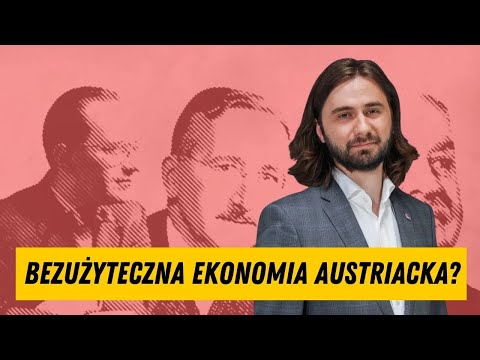 Bezużyteczna ekonomia austriacka  – Mikołaj Pisarski