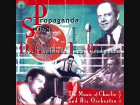 Charlie   His Orchestra - Thanks For The Memory (Nazi Jazz Swing Propaganda From The 1940's)