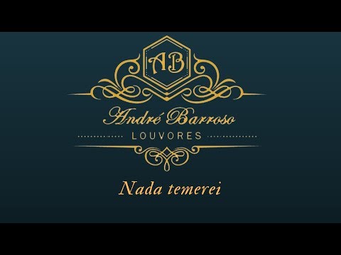 André Barroso - Nada Temerei