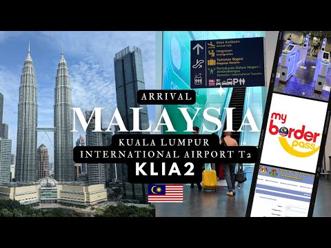 KLIA2 Arrival, Immigration, MyBorderPass, Autogate, Transport - Enter Malaysia 2025
