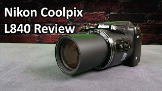 Nikon Coolpix L840 Review: Full Hands on with Image & Video samples