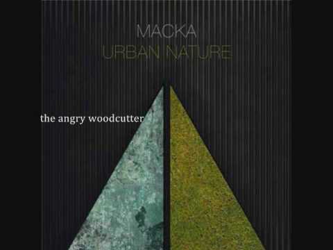 Macka - The Angry Woodcutter [SCHWEP01]