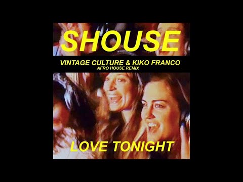 Shouse - Love Tonight (REMIX: Vintage Culture, Kiko Franco)