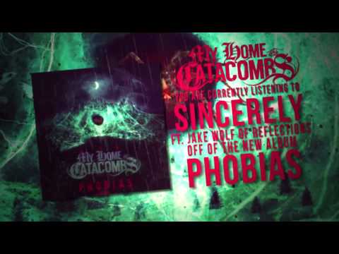 My Home, The Catacombs- Sincerely ft. Jake Wolf of Reflections