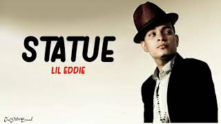 Statue - Lil Eddie (Lyrics) 🎵