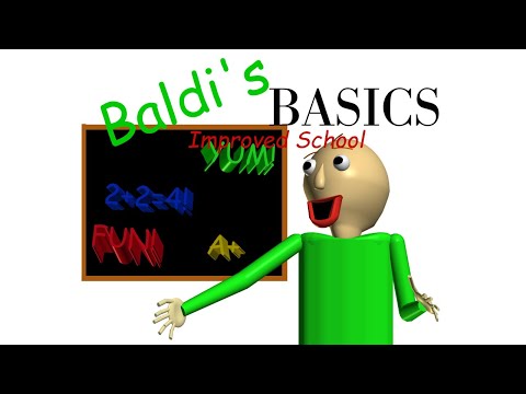 Baldi's IMPROVED SCHOOL!!! (Baldi's Basics Mod)
