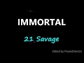 21 Savage Immortal Lyrics