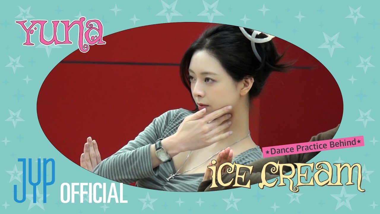 YUNA "Ice Cream" Dance Practice BEHIND