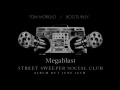 Street Sweeper Social Club - Megablast (Album version)