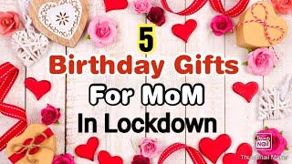 5 Amazing DIY Birthday Gift Ideas For Mom During Quarantine | Birthday Gifts | Birthday Gifts 2020