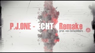P.J.ONE - ECHT REMAKE (prod. by EinfachMarc)(RS 3.0 Videopremiere)