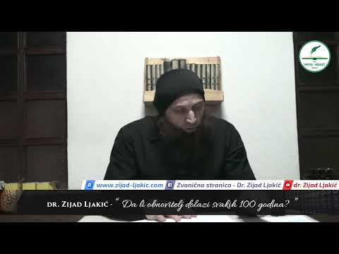 Da li obnovitelj dolazi svakih 100 godina - dr. Zijad Ljakić