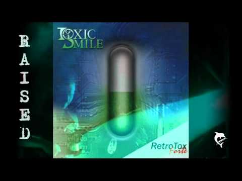Toxic Smile - Raised online metal music video by TOXIC SMILE