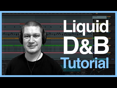 How To Make Liquid Drum And Bass In Ableton Live - In Depth Guide