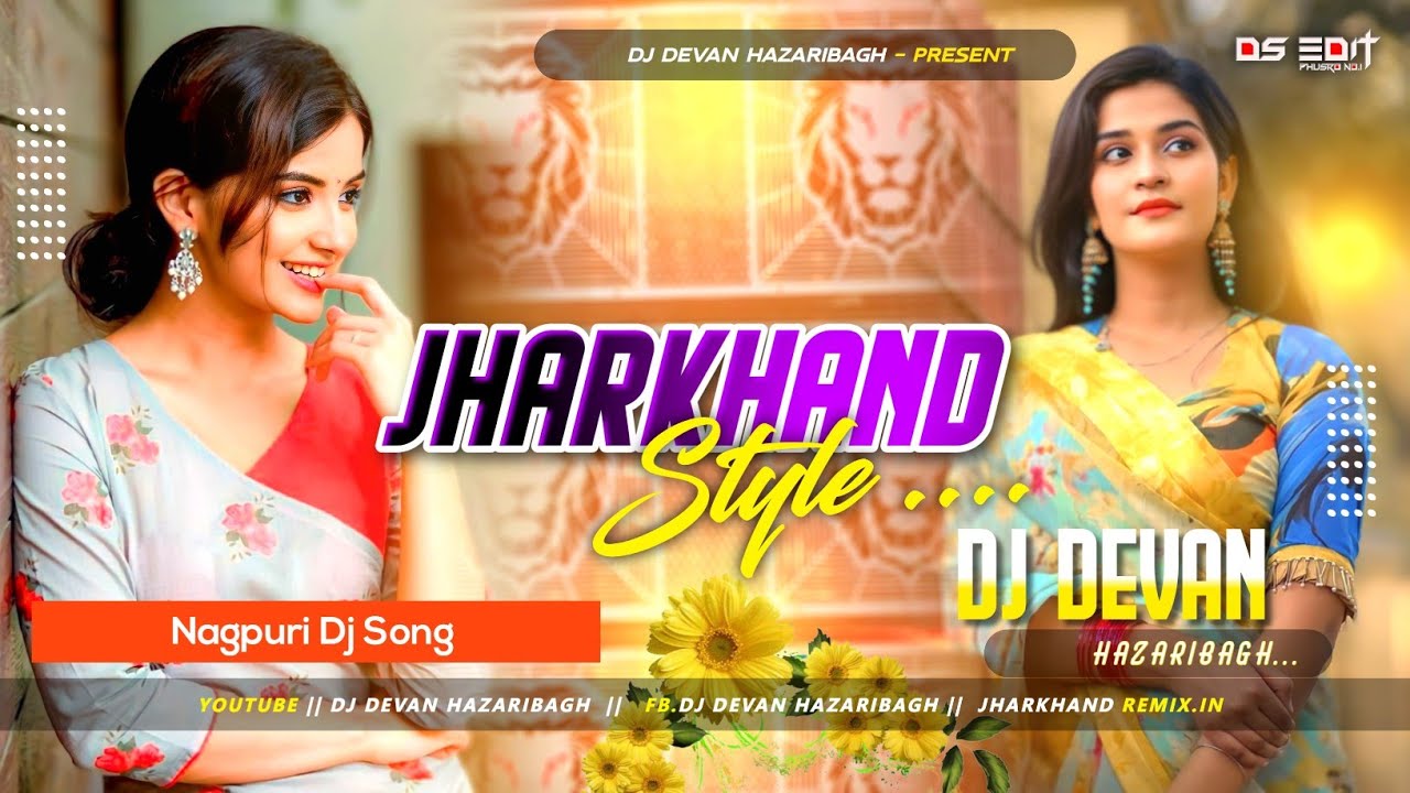 Jharkhandi_Style New Nagpuri Hit Dance Song Mix By Dj Devan hazaribag_