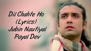 Dil Chahte Ho Ya Jaan Chahte Ho Full Song With Lyrics Jubin