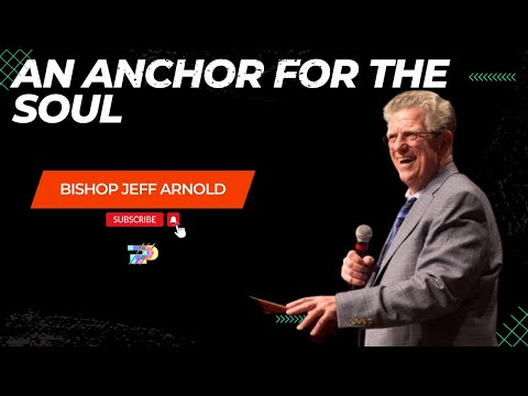Jeff Arnold // An Anchor for the Soul // BOTT