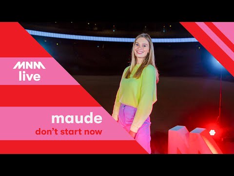 MNM RISING STAR: MAUDE - Don't Start Now