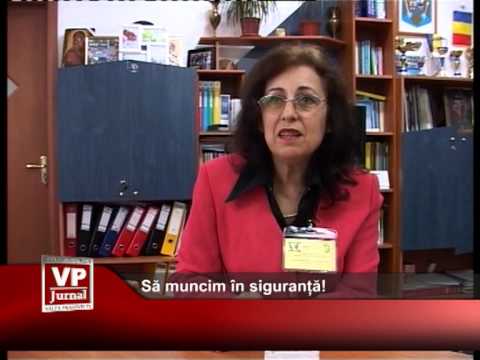 Să muncim în siguranță!