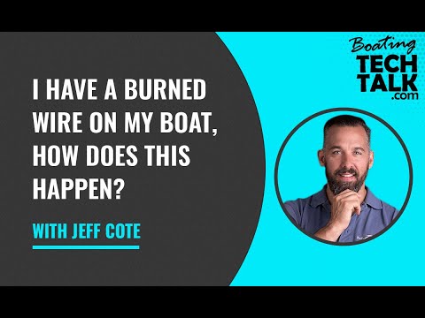 I Have a Burned Wire on my Boat, How Does This Happen?