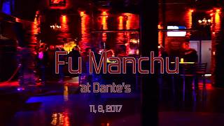 Fu Manchu -Live- at Dante&#39;s  11, 9, 2017  -Full Set