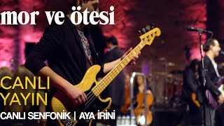 mor ve ötesi - 'Canlı Yayın' (Canlı Senfonik - Aya İrini) | Official Video