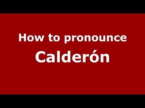 How to pronounce Calderón