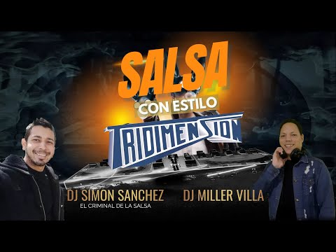 Salsa con Estilo TRIDIMENSION Discplay - Dj Simon Sanchez & Dj Miller Villa