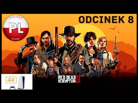 Zagrajmy W Red Dead Redemption 2 Odc. 8 Arthur Morgan Łowca Nagród 🤠🐎 4K PS5 PL