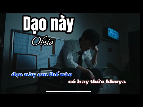 DẠO NÀY - KARAOKE - DẠO NÀY -OBITO (beat chuẩn)
