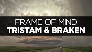 [LYRICS] Tristam &amp; Braken - Frame of Mind