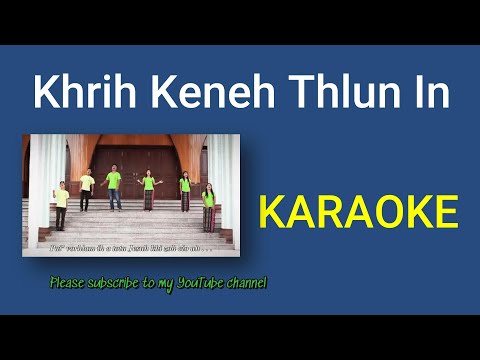 Khrih Keneh Thlun In Karaoke